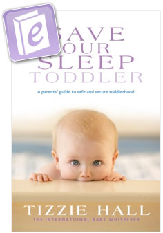 Tizzie Hall - eBook - Save Our Sleep® Toddler - The International Baby Whisperer
